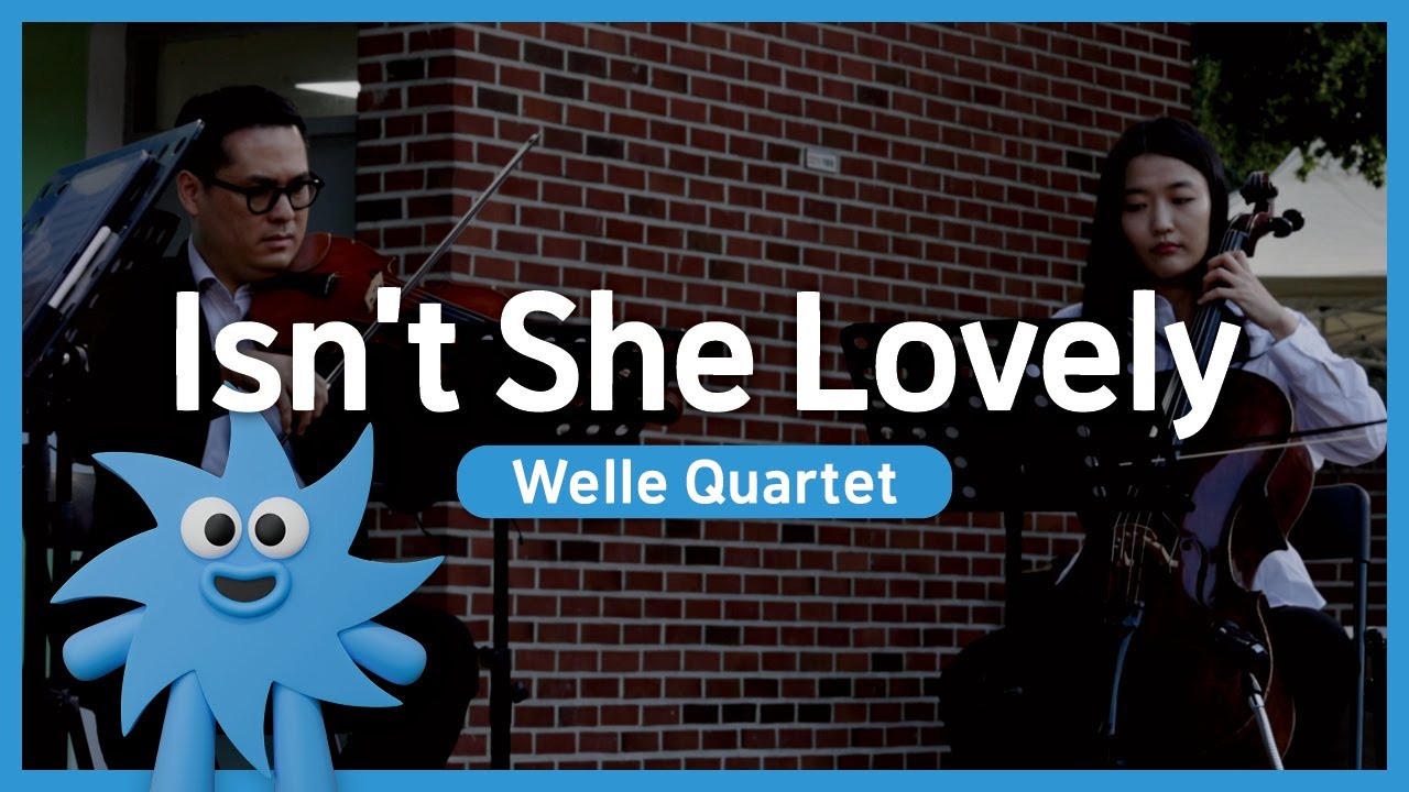 Welle Quartet – Isn't She Lovely | 기회소득예술인 상설무대 | 아트온더로드